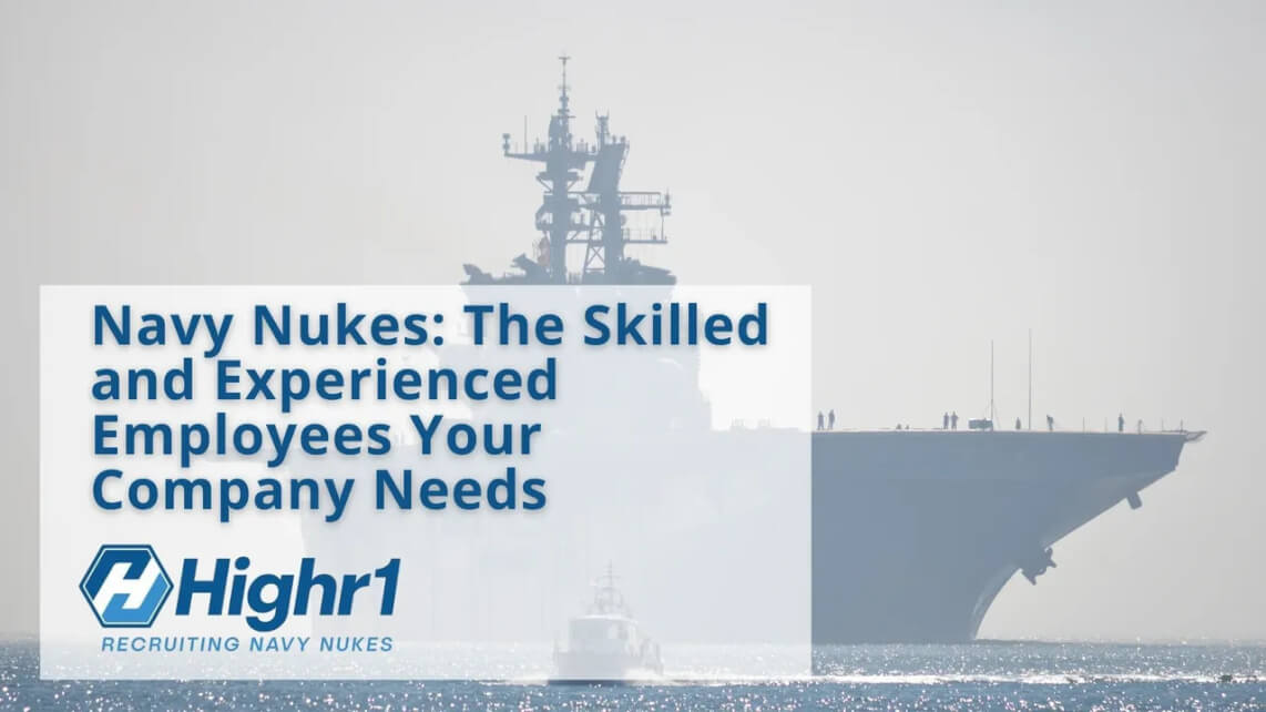 Navy Nukes: Skilled and Experienced Employees Your Company Needs image
