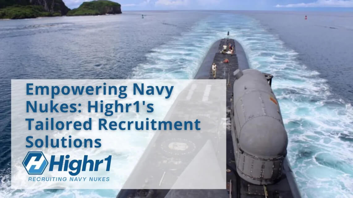 Empowering Navy Nukes: Highr1's Tailored Recruitment Solutions image
